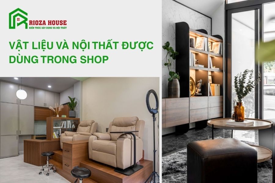 Vật liệu và nội thất được dùng trong shop