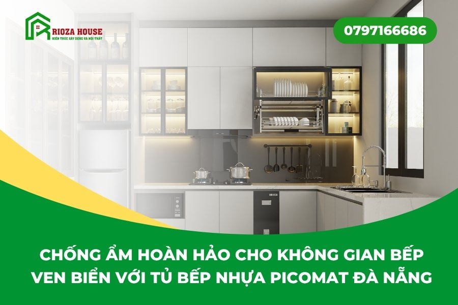 Chống ẩm hoàn hảo cho không gian bếp ven biển với tủ bếp nhựa Picomat Đà Nẵng