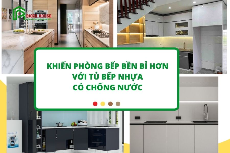 Khiến phòng bếp bền bỉ hơn với tủ bếp nhựa có chống nước