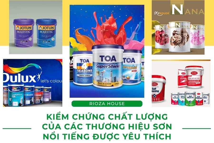 Kiểm chứng chất lượng của các thương hiệu sơn nổi tiếng được yêu thích trong năm 2025 Kiểm chứng chất lượng của các thương hiệu sơn nổi tiếng được yêu thích trong năm 2025