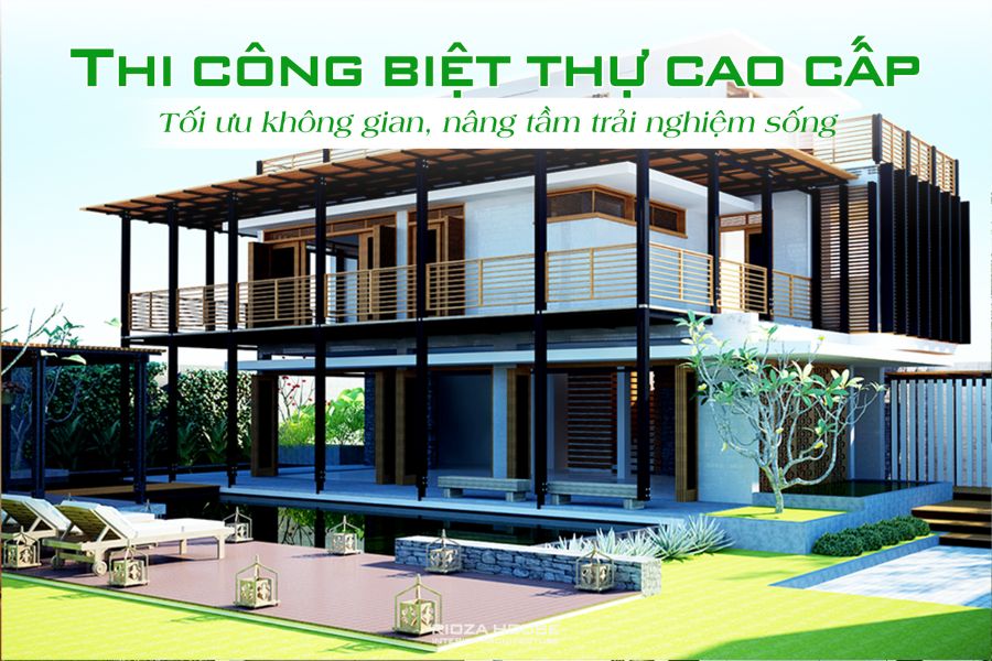 Thi công biệt thự cao cấp – Tối ưu không gian, nâng tầm trải nghiệm sống Thi công biệt thự cao cấp – Tối ưu không gian, nâng tầm trải nghiệm sống