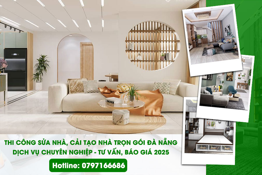Thi công sửa nhà, cải tạo nhà trọn gói Đà Nẵng: báo giá 2025 Thi công sửa nhà, cải tạo nhà trọn gói Đà Nẵng: báo giá 2025