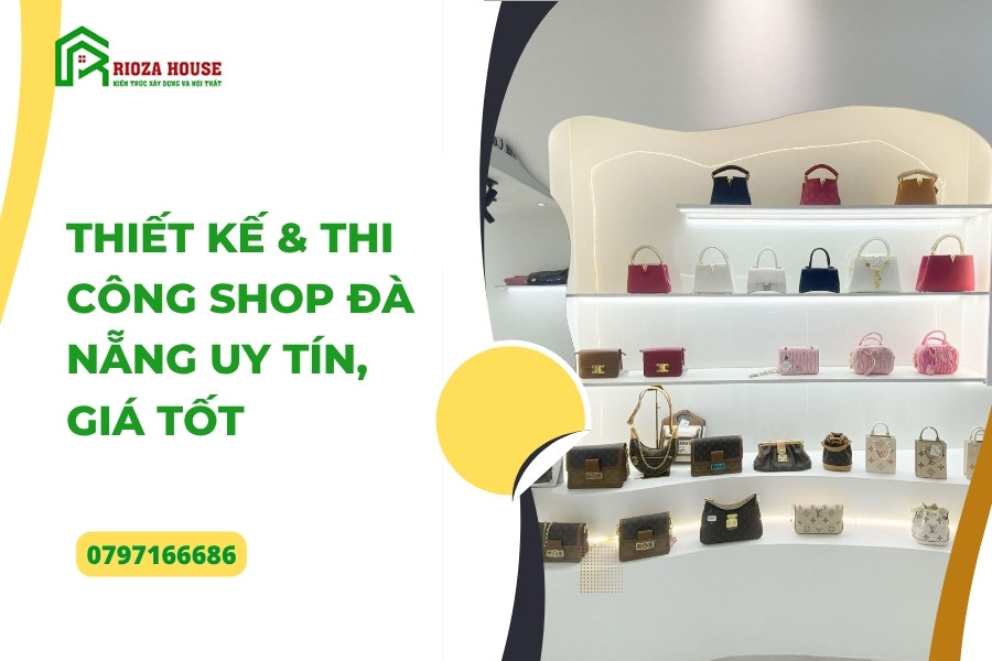 Thiết kế & thi công shop Đà Nẵng uy tín, giá tốt Thiết kế & thi công shop Đà Nẵng uy tín, giá tốt