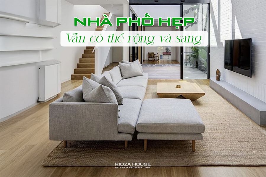Thiết kế nhà phố hẹp - Bí quyết giúp không gian trở nên rộng, sáng và đẹp
