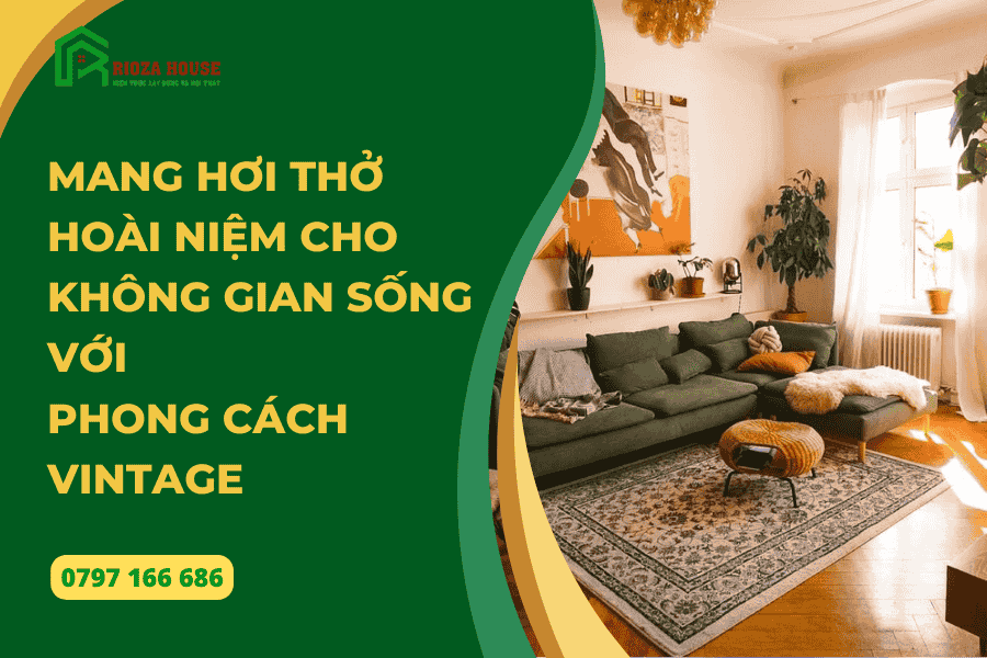 Thiết Kế Nội Thất Vintage: Hơi Thở Hoài Niệm Cho Không Gian Sống Thiết Kế Nội Thất Vintage: Hơi Thở Hoài Niệm Cho Không Gian Sống