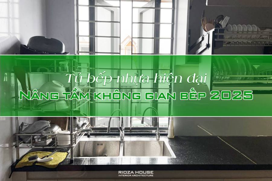 Tủ bếp nhựa hiện đại – Nâng tầm không gian bếp 2025